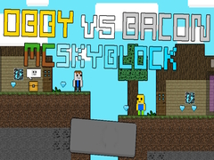 Logħba Obby kontra Bacon: MCSkyblock onlajn