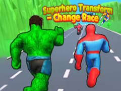 Logħba Transformazzjoni ta' Superhero - Ibdel Razza onlajn